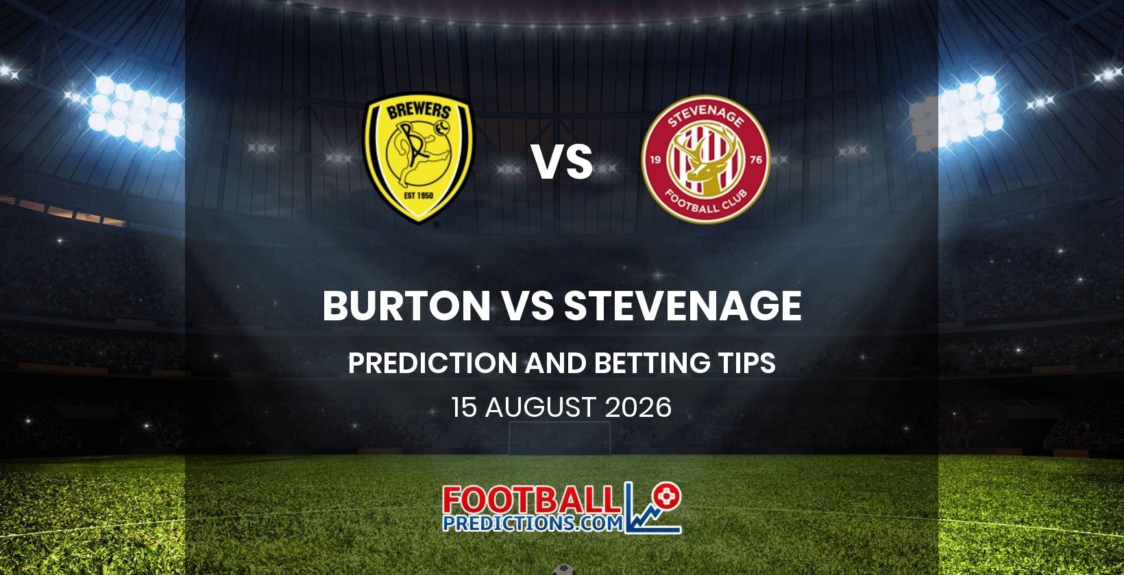 Burton vs Stevenage Prediction and Betting Tips 15 August 2026