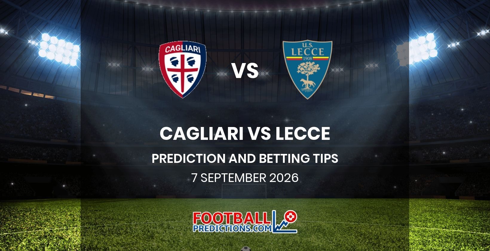 Cagliari vs Lecce Prediction and Betting Tips 7 September 2026