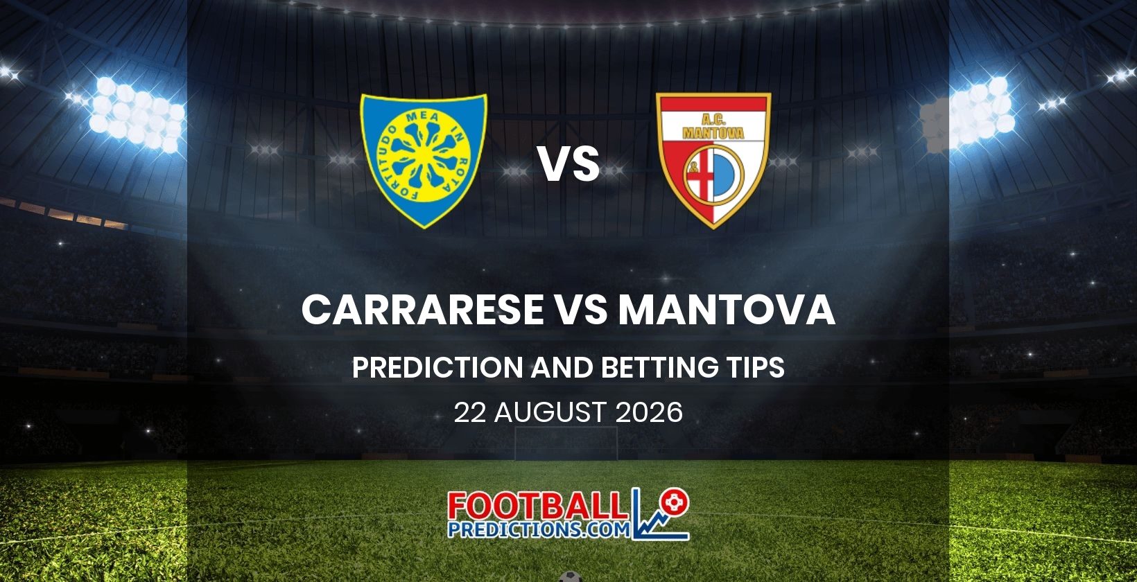 Carrarese vs Mantova Prediction and Betting Tips 22 August 2026