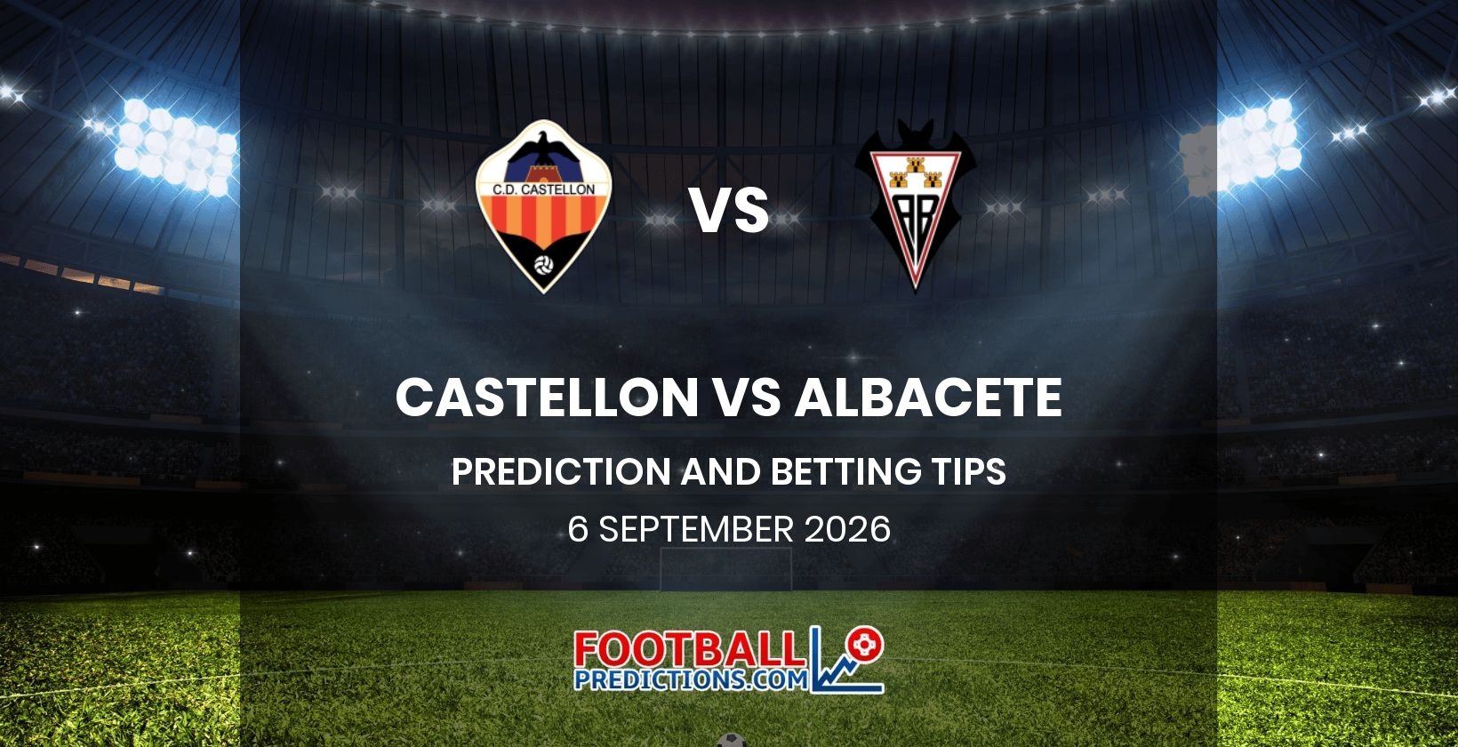 Castellon vs Albacete Prediction and Betting Tips 6 September 2026