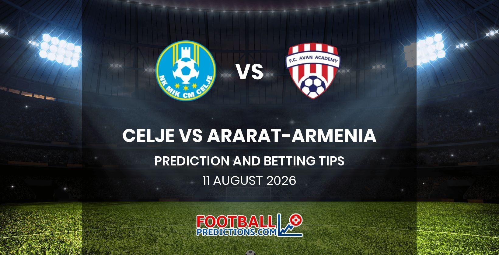 Celje vs Ararat-Armenia Prediction and Betting Tips 11 August 2026