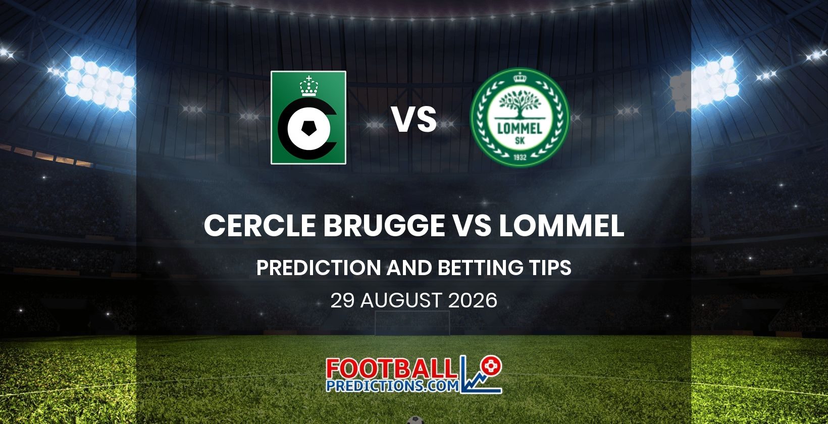 Cercle Brugge vs Lommel Prediction and Betting Tips 29 August 2026