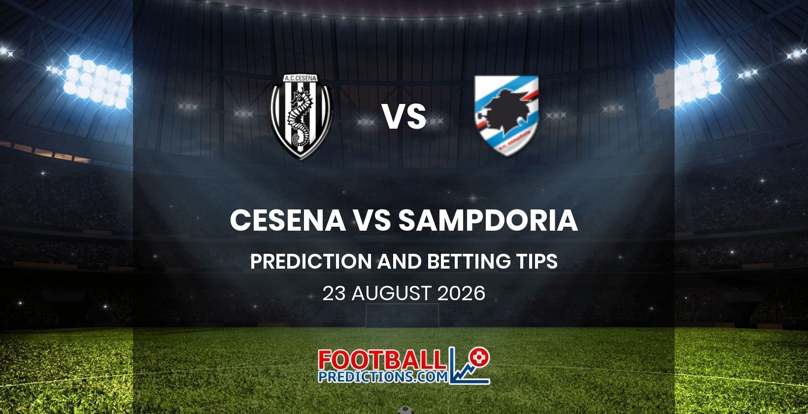 Cesena vs Sampdoria Prediction and Betting Tips 23 August 2026