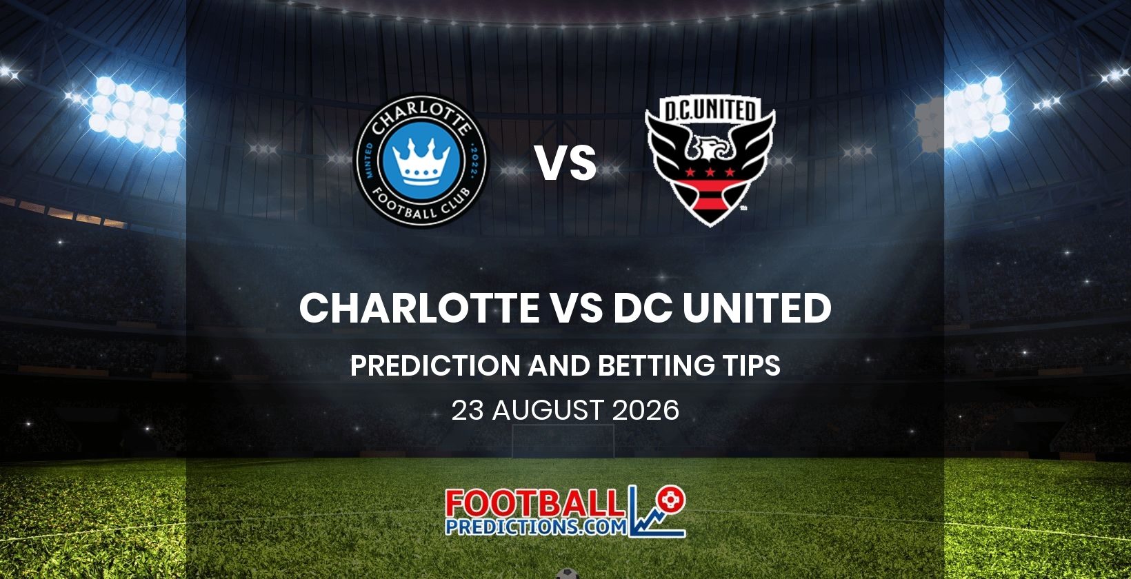 Charlotte vs DC United Prediction and Betting Tips 23 August 2026