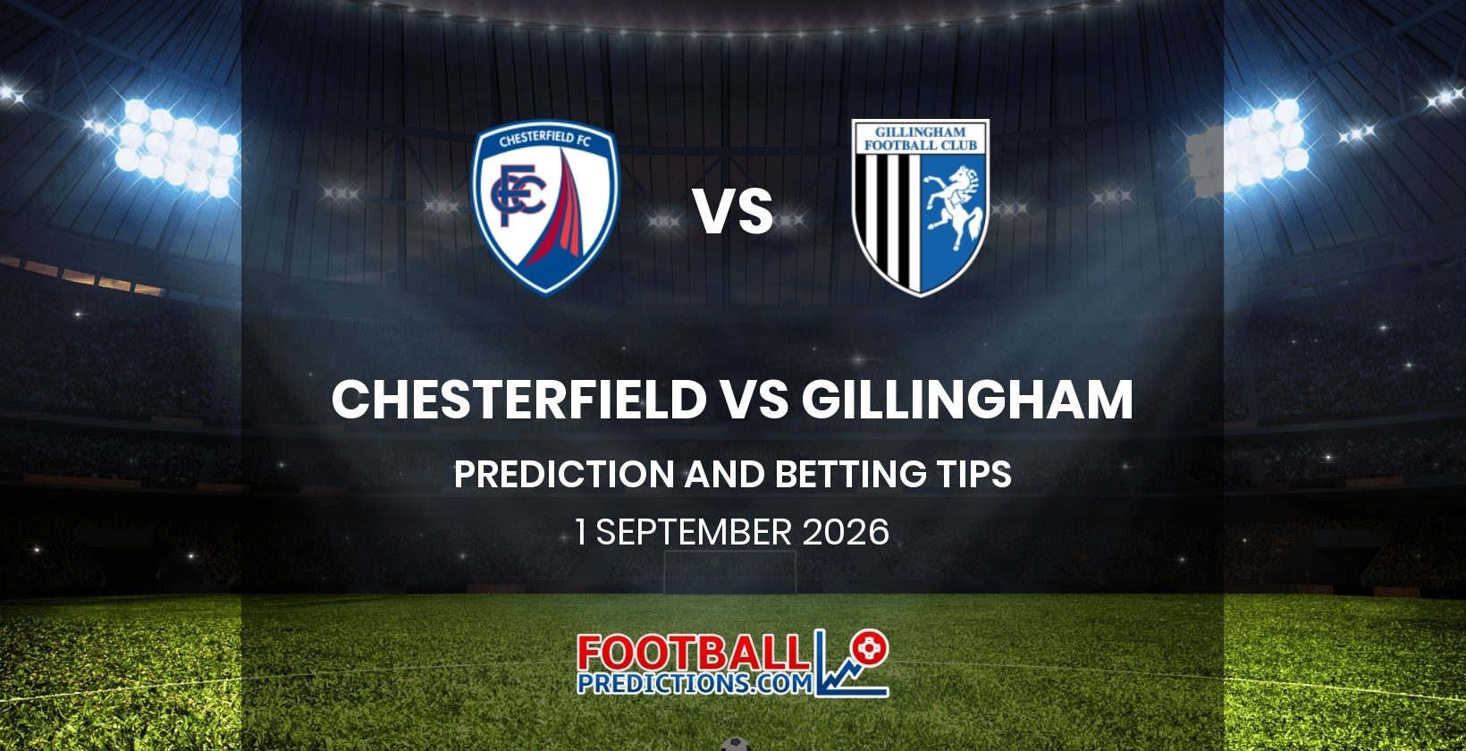 Chesterfield vs Gillingham Prediction and Betting Tips 1 September 2026