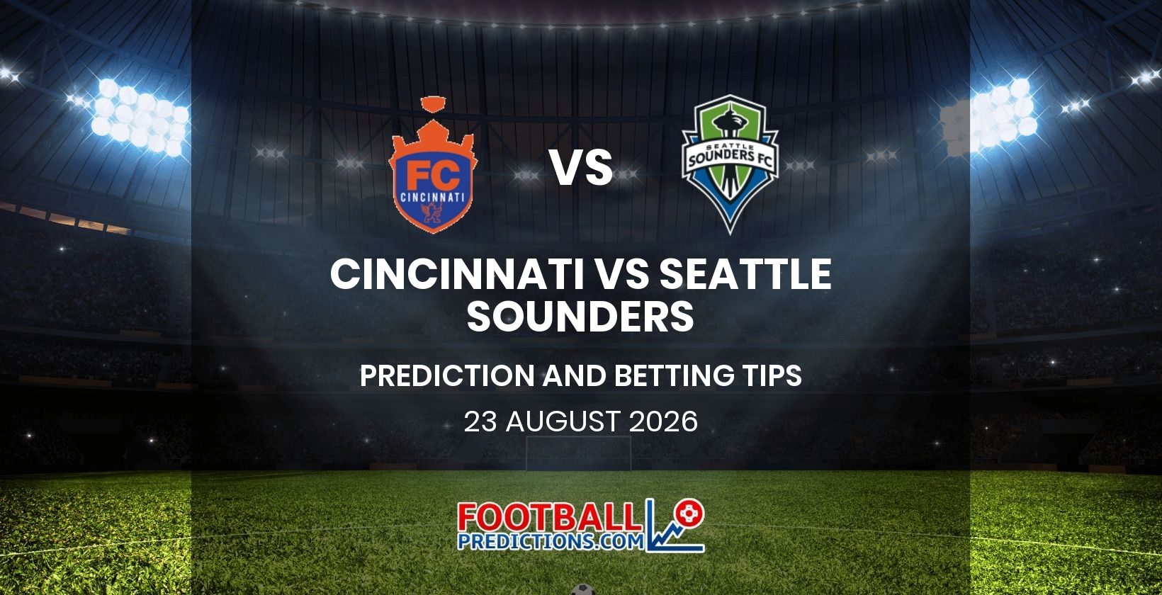 Cincinnati vs Seattle Sounders Prediction and Betting Tips 23 August 2026