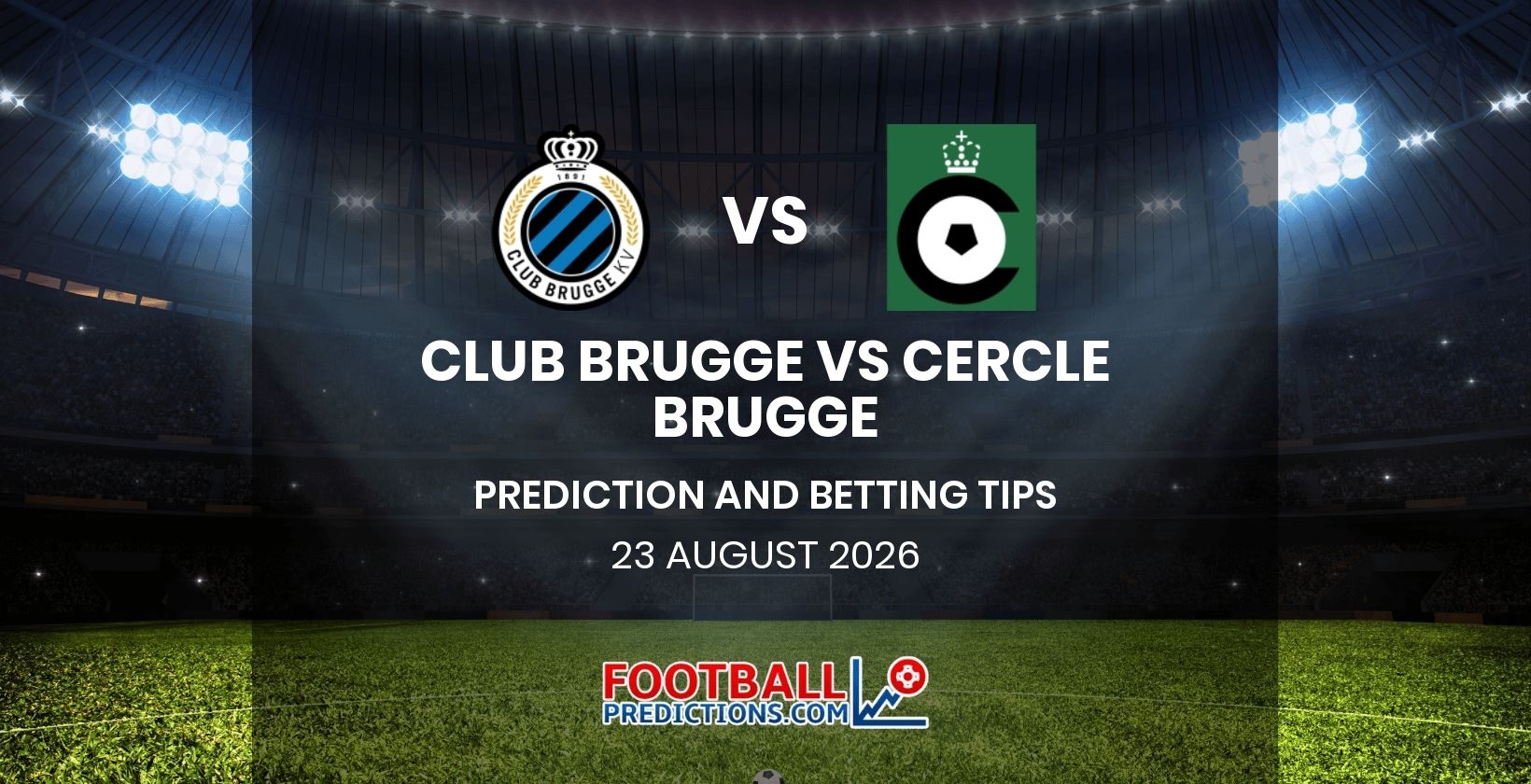 Club Brugge vs Cercle Brugge Prediction and Betting Tips 23 August 2026