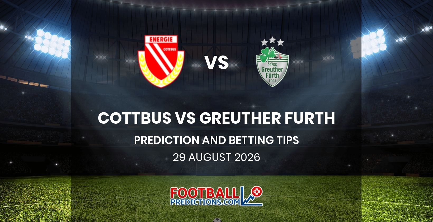 Cottbus vs Greuther Furth Prediction and Betting Tips 29 August 2026