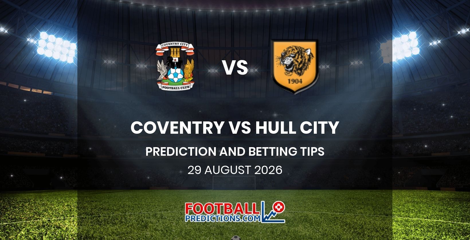 Coventry vs Hull City Prediction and Betting Tips 29 August 2026