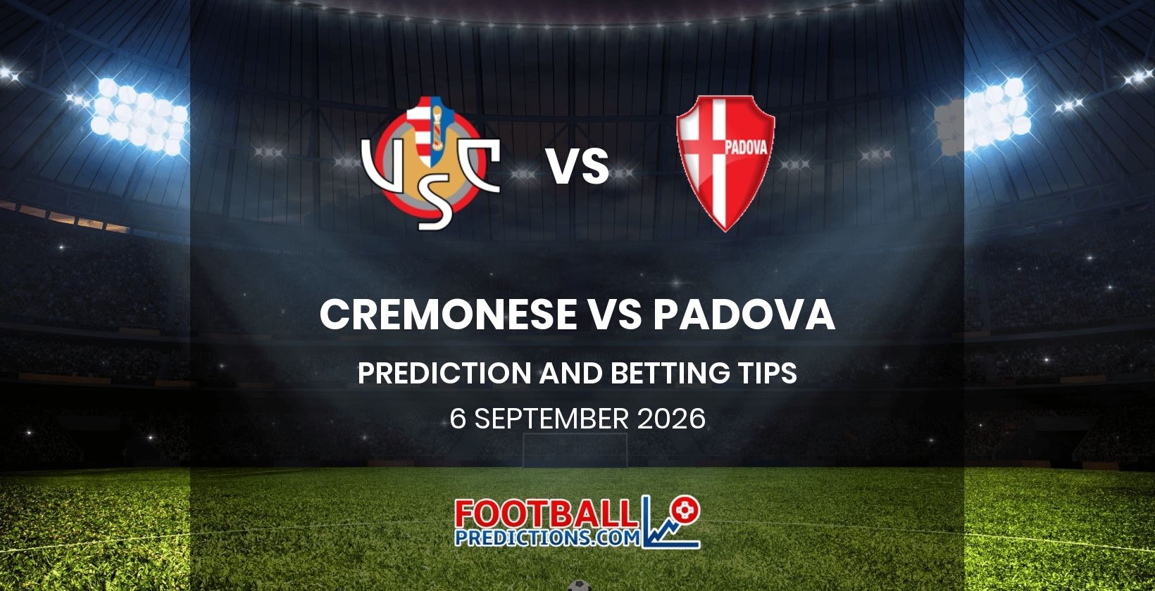 Cremonese vs Padova Prediction and Betting Tips 6 September 2026