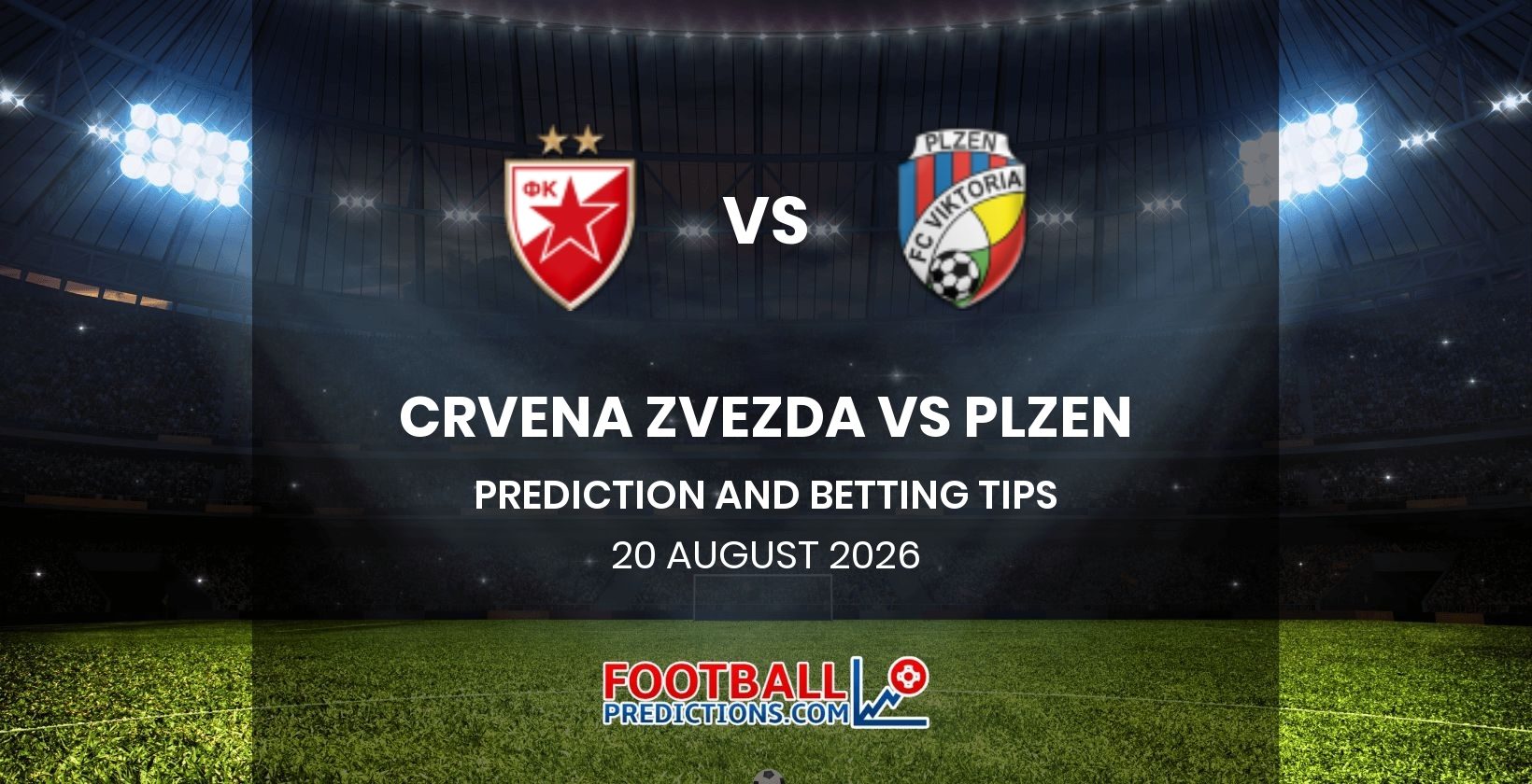 Crvena Zvezda vs Plzen Prediction and Betting Tips 20 August 2026