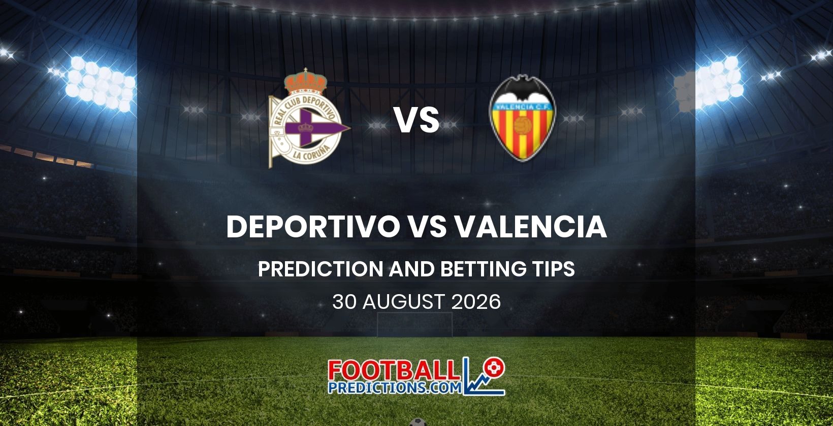 Deportivo vs Valencia Prediction and Betting Tips 30 August 2026