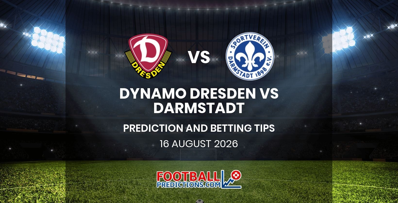 Dynamo Dresden vs Darmstadt Prediction and Betting Tips 16 August 2026
