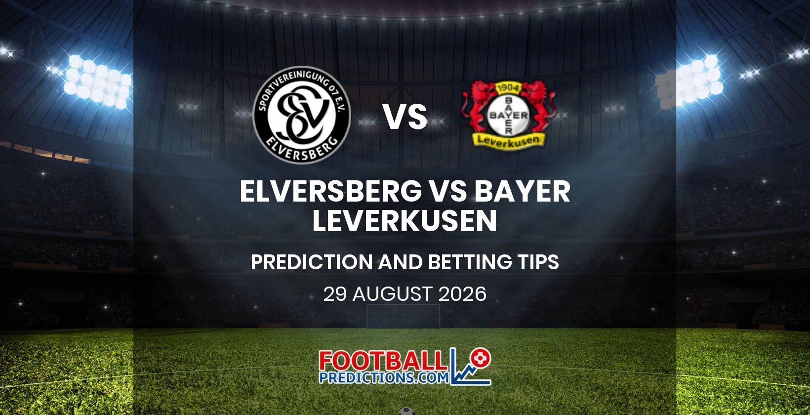Elversberg vs Bayer Leverkusen Prediction and Betting Tips 29 August 2026
