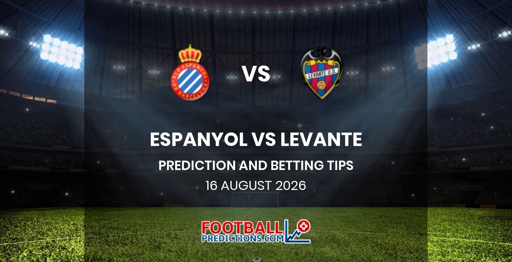Espanyol vs Levante Prediction and Betting Tips 16 August 2026
