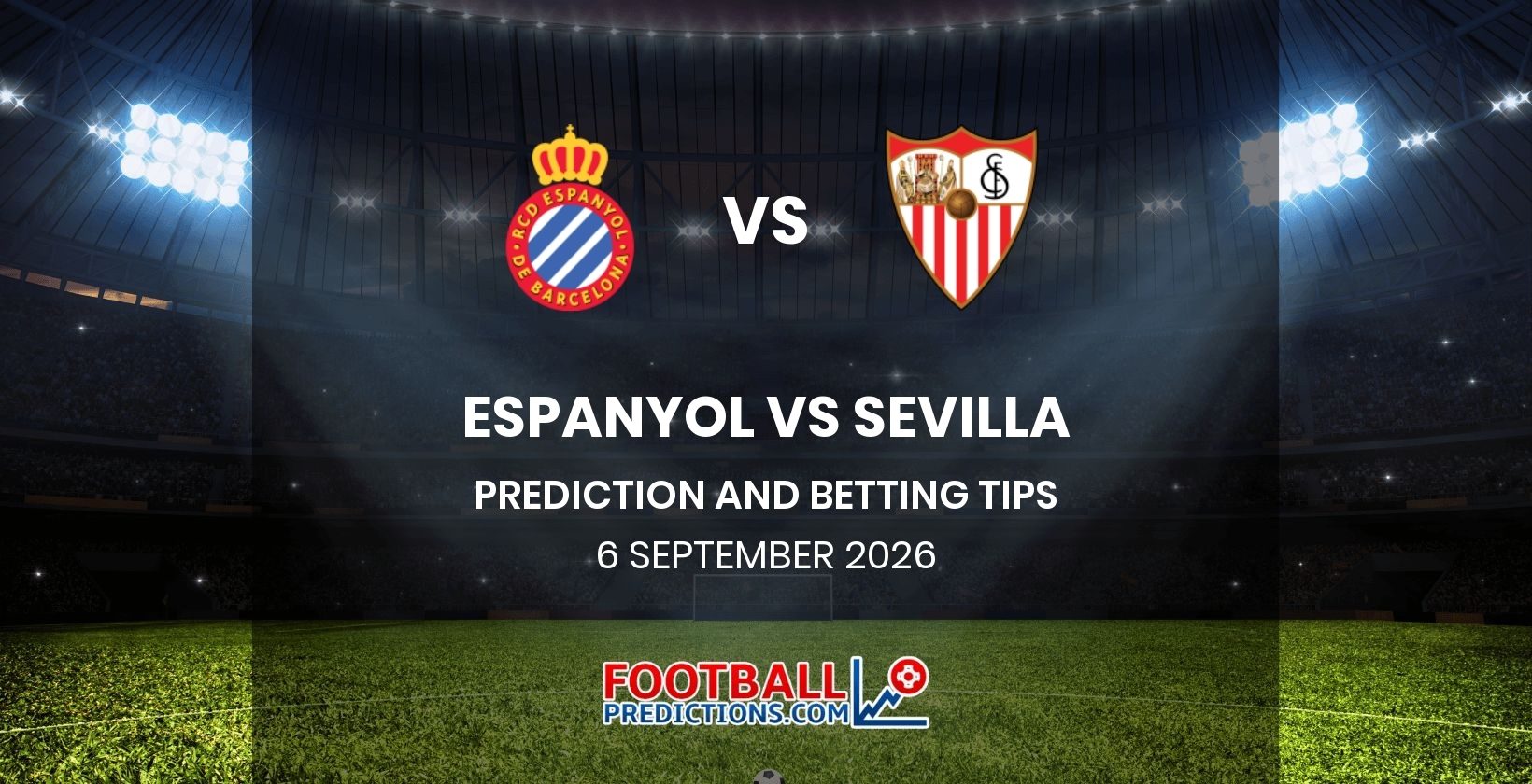 Espanyol vs Sevilla Prediction and Betting Tips 6 September 2026