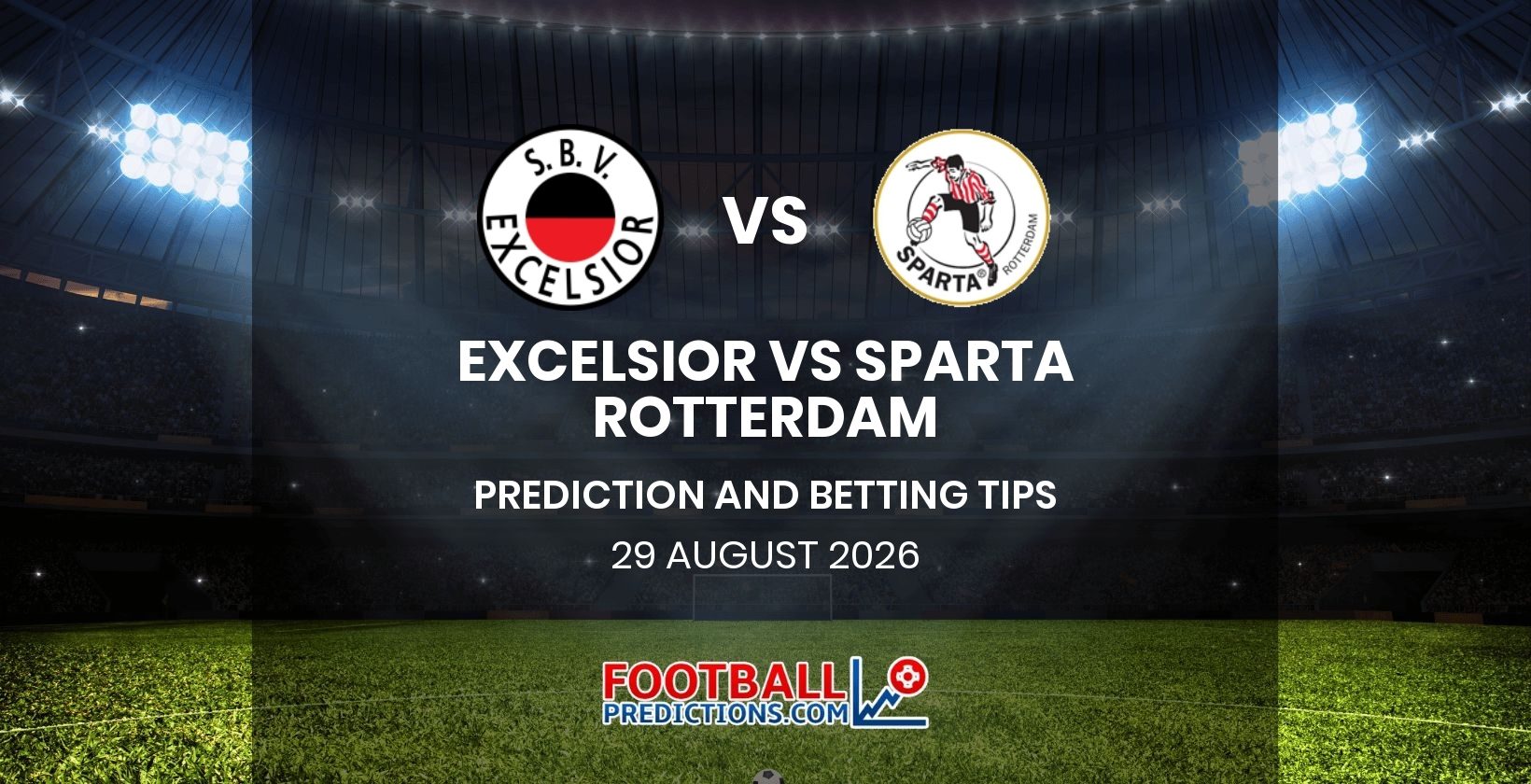 Excelsior vs Sparta Rotterdam Prediction and Betting Tips 29 August 2026