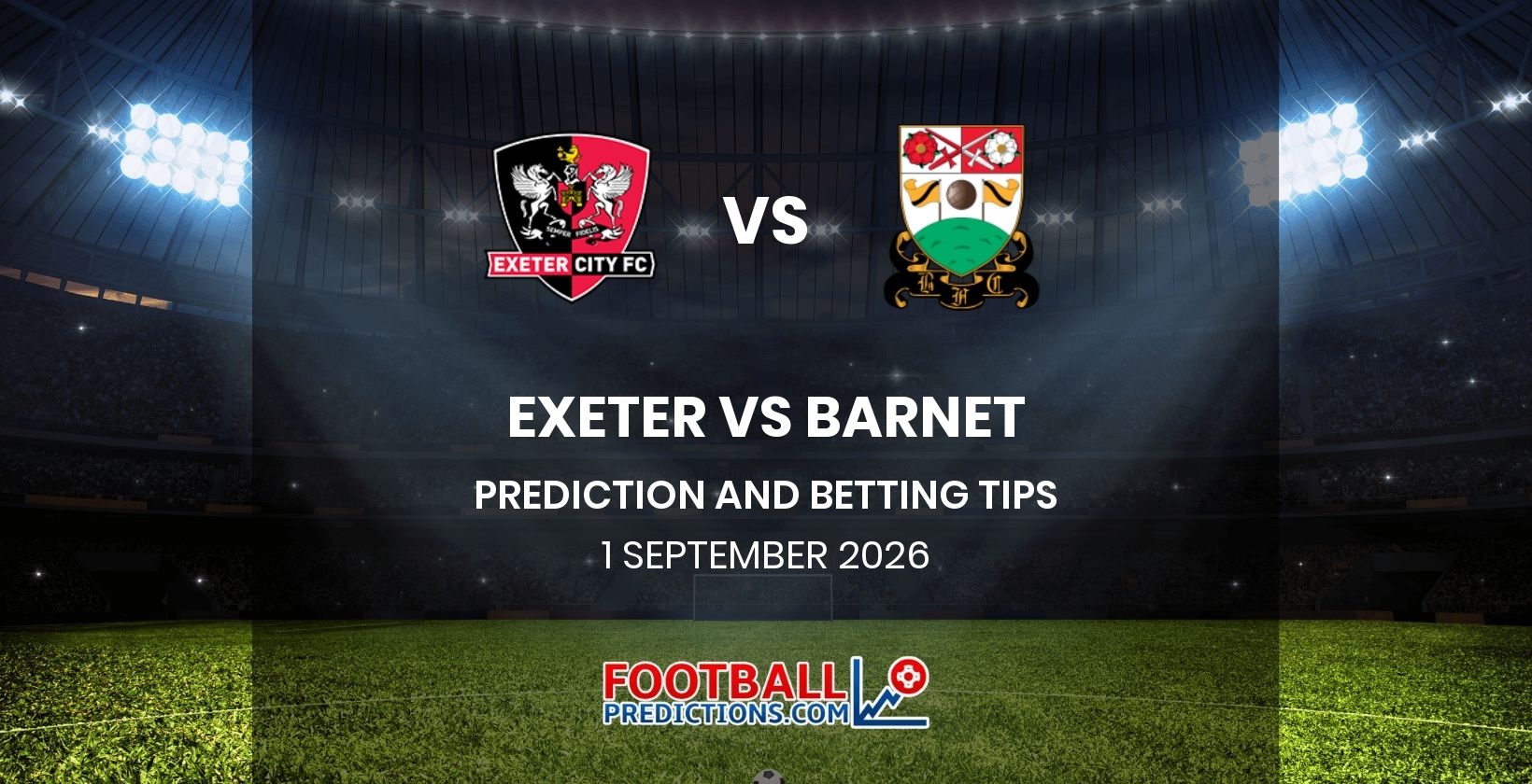 Exeter vs Barnet Prediction and Betting Tips 1 September 2026
