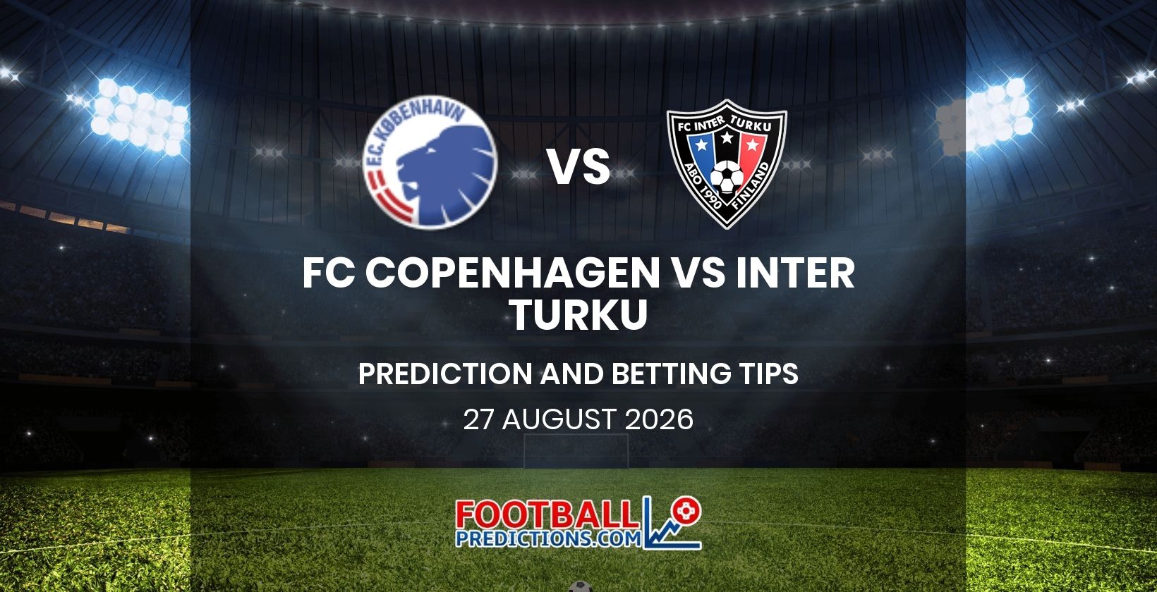FC Copenhagen vs Inter Turku Prediction and Betting Tips 27 August 2026