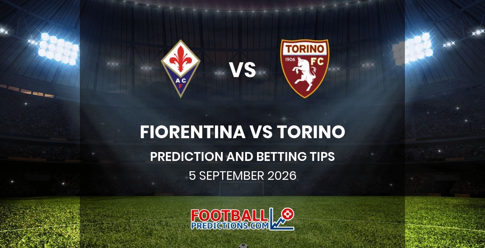 Fiorentina vs Torino Prediction and Betting Tips 5 September 2026