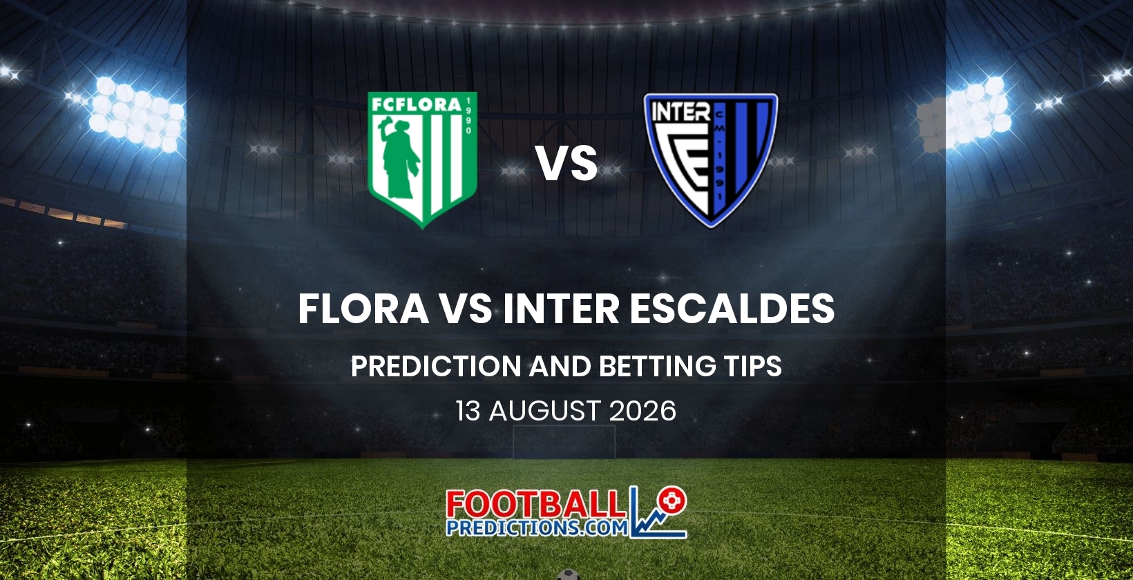 Flora vs Inter Escaldes Prediction & Betting Tips | 13/08/2026 |  FootballPredictions.com