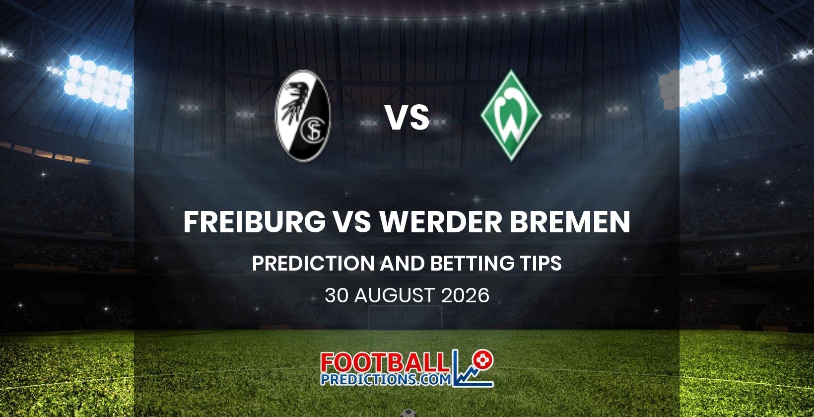 Freiburg vs Werder Bremen Prediction and Betting Tips 30 August 2026