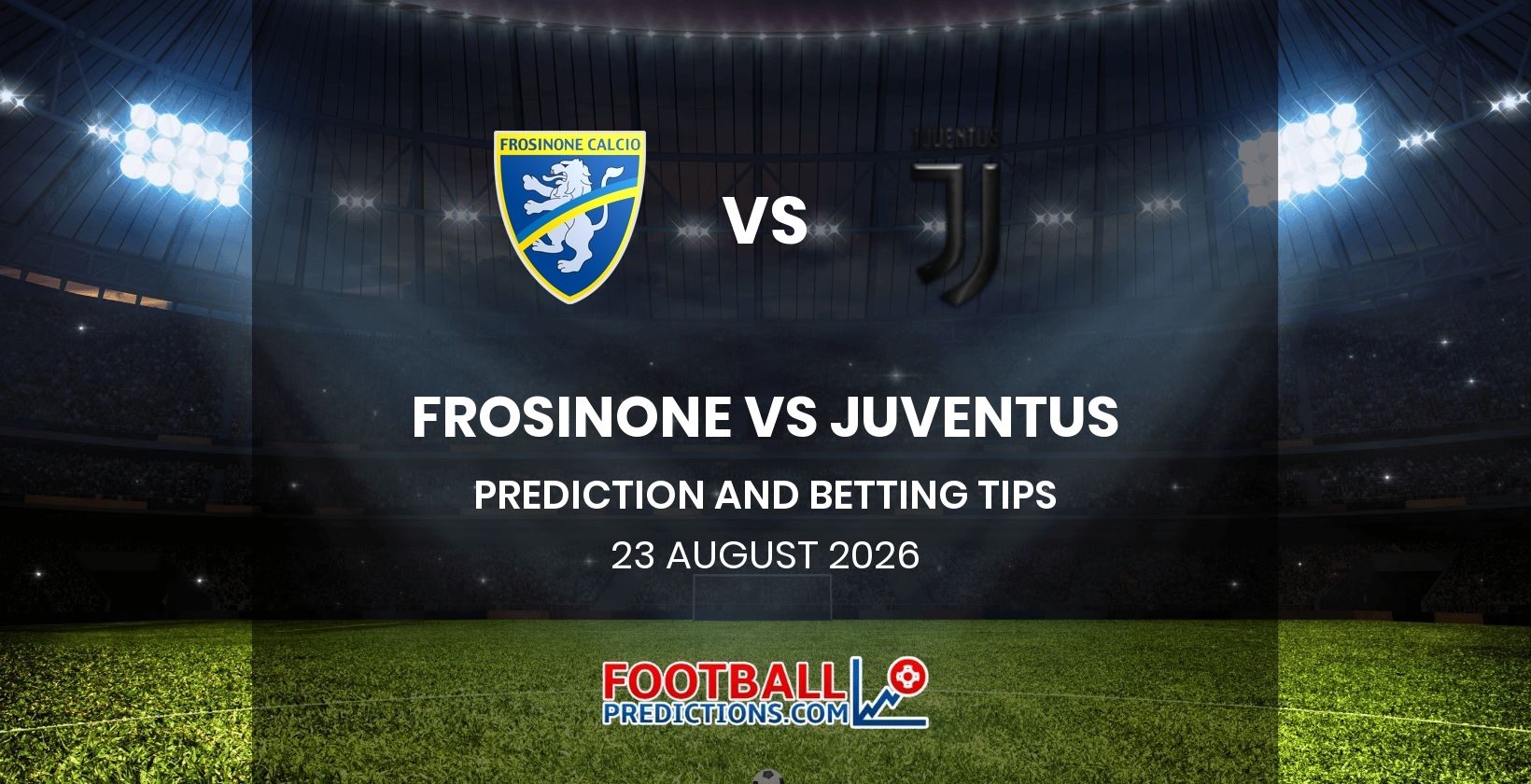 Frosinone vs Juventus Prediction and Betting Tips 23 August 2026