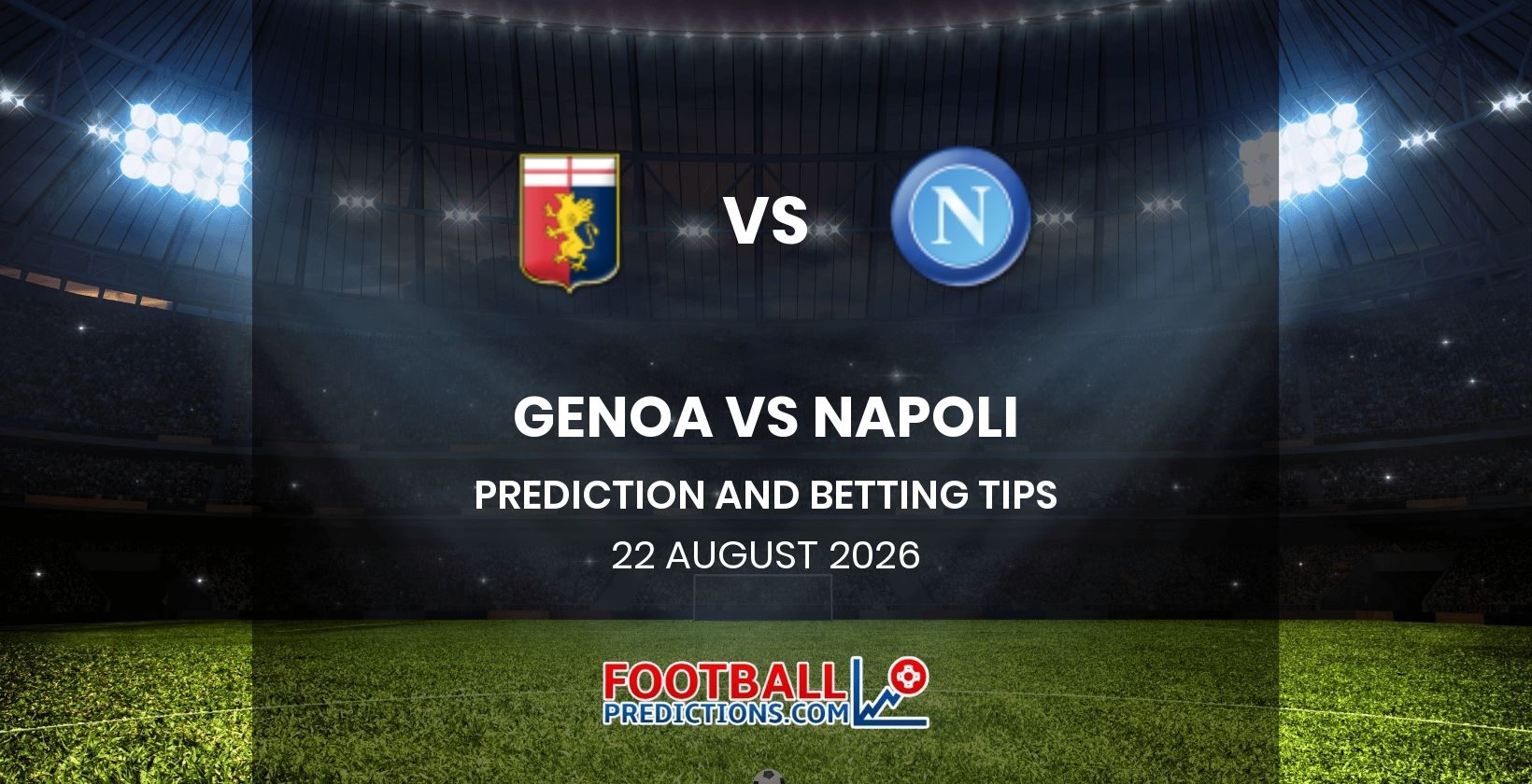 Genoa vs Napoli Prediction and Betting Tips 22 August 2026