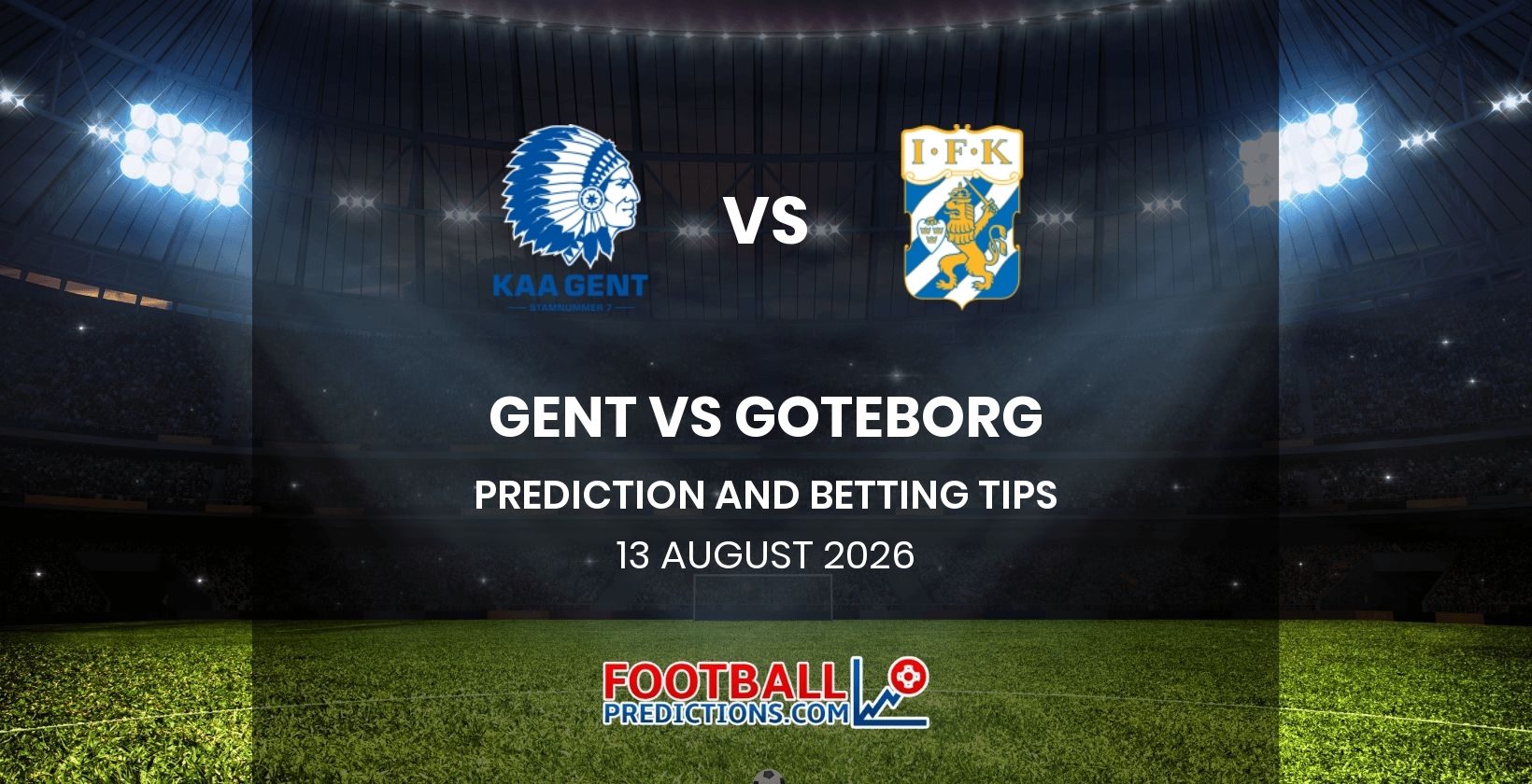Gent vs Goteborg Prediction and Betting Tips 13 August 2026