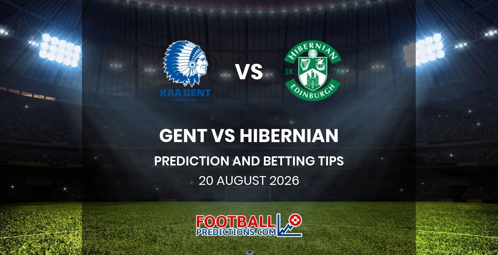 Gent vs Hibernian Prediction and Betting Tips 20 August 2026