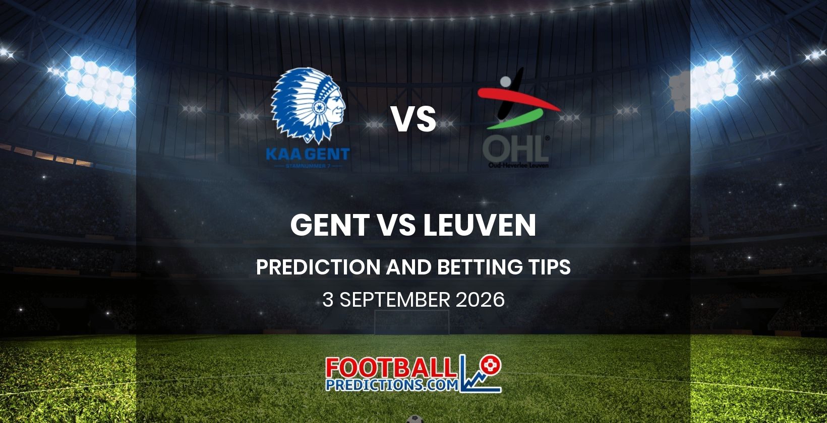 Gent vs Leuven Prediction and Betting Tips 3 September 2026
