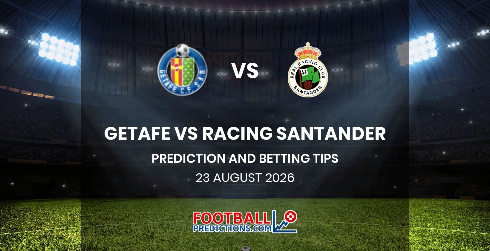 Getafe vs Racing Santander Prediction and Betting Tips 23 August 2026