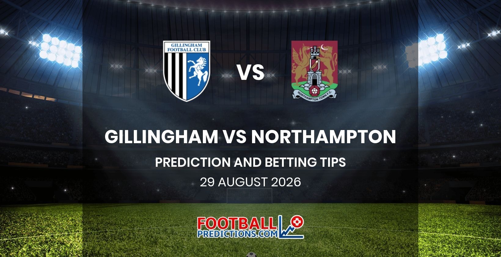 Gillingham vs Northampton Prediction and Betting Tips 29 August 2026