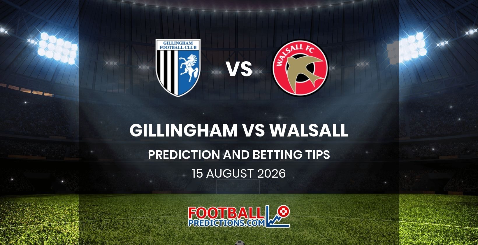 Gillingham vs Walsall Prediction and Betting Tips 15 August 2026