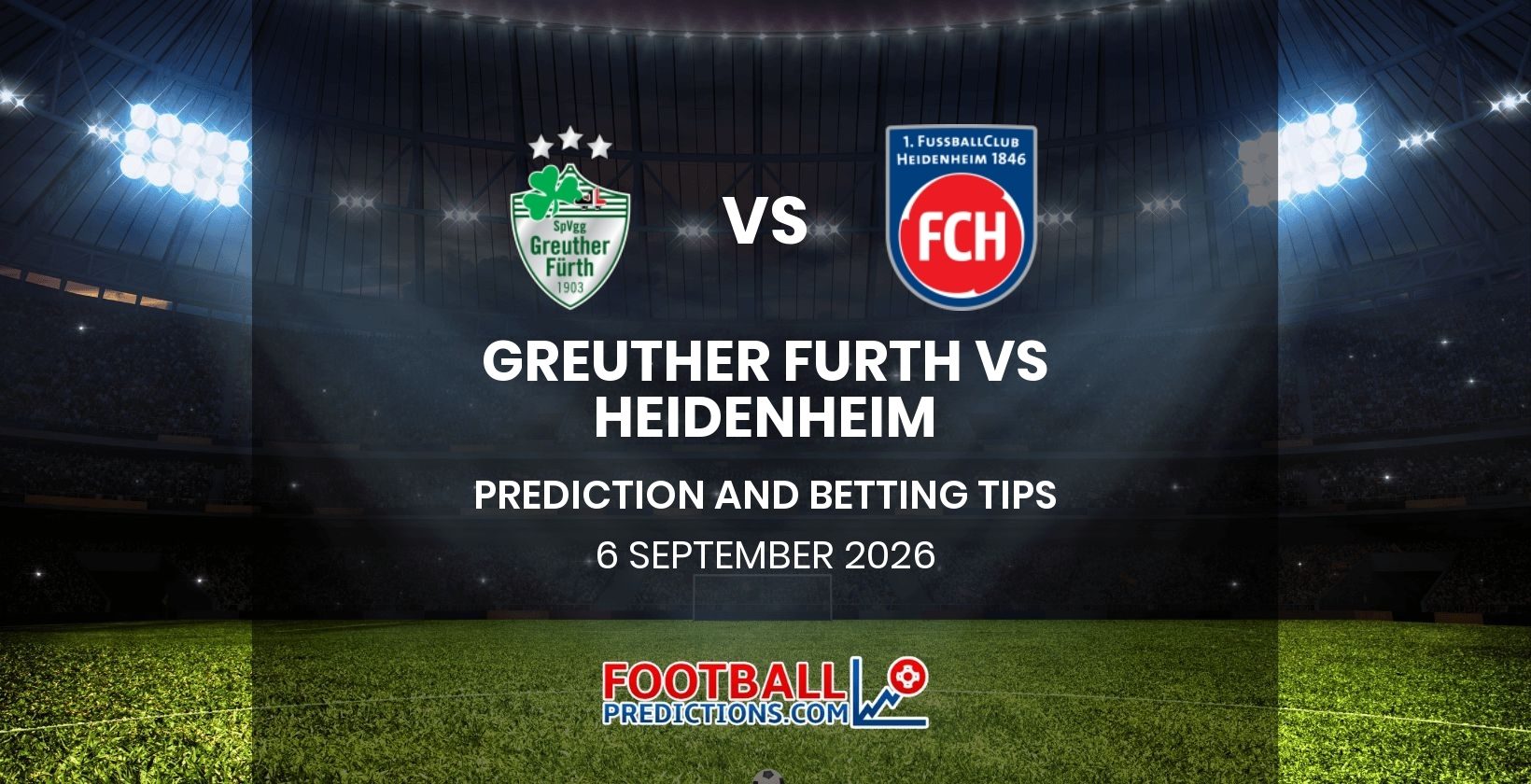 Greuther Furth vs Heidenheim Prediction and Betting Tips 6 September 2026