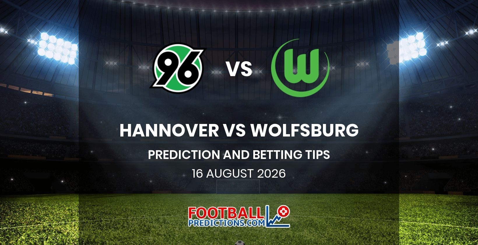 Hannover vs Wolfsburg Prediction and Betting Tips 16 August 2026