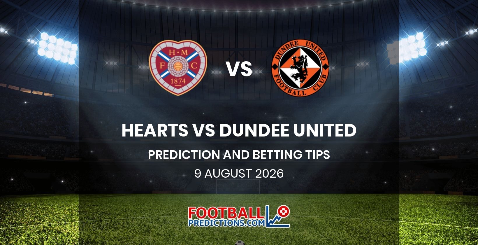 Hearts vs Dundee United Prediction and Betting Tips 9 August 2026