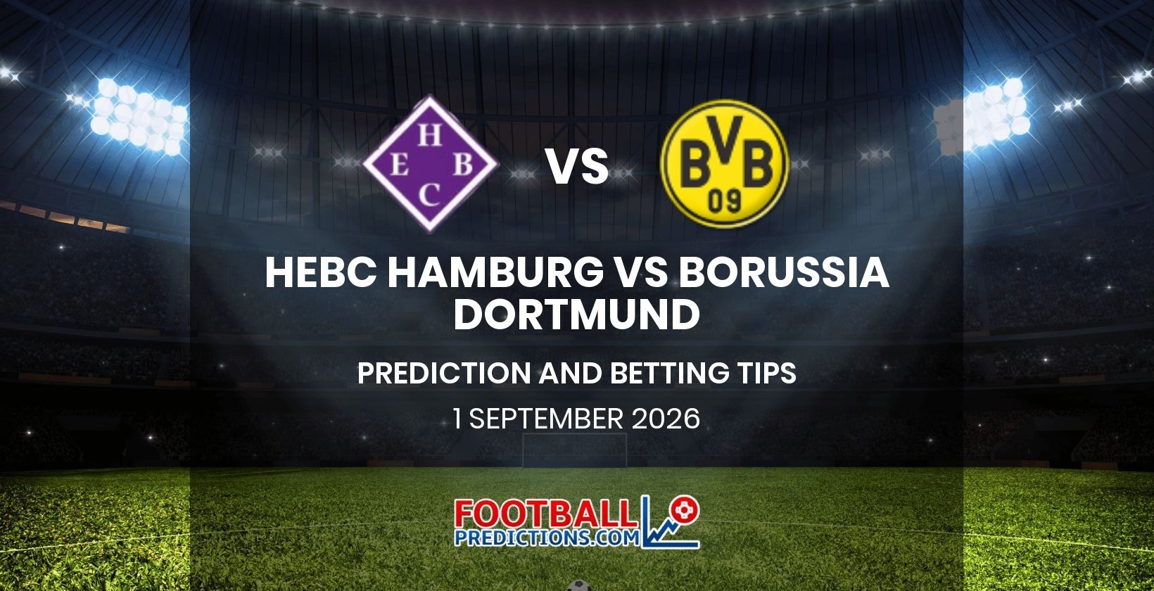 HEBC Hamburg vs Borussia Dortmund Prediction and Betting Tips 1 September 2026