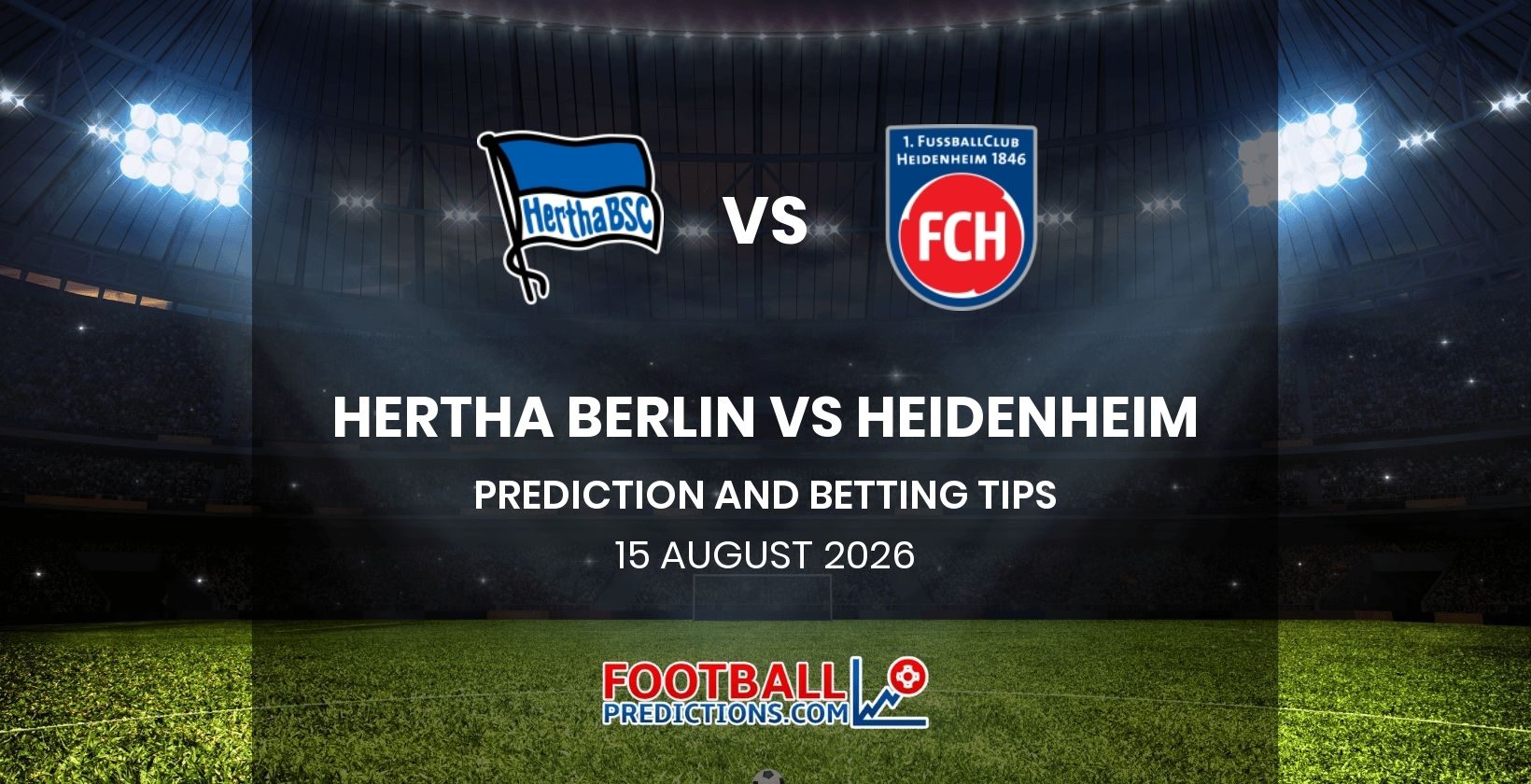 Hertha Berlin vs Heidenheim Prediction and Betting Tips 15 August 2026