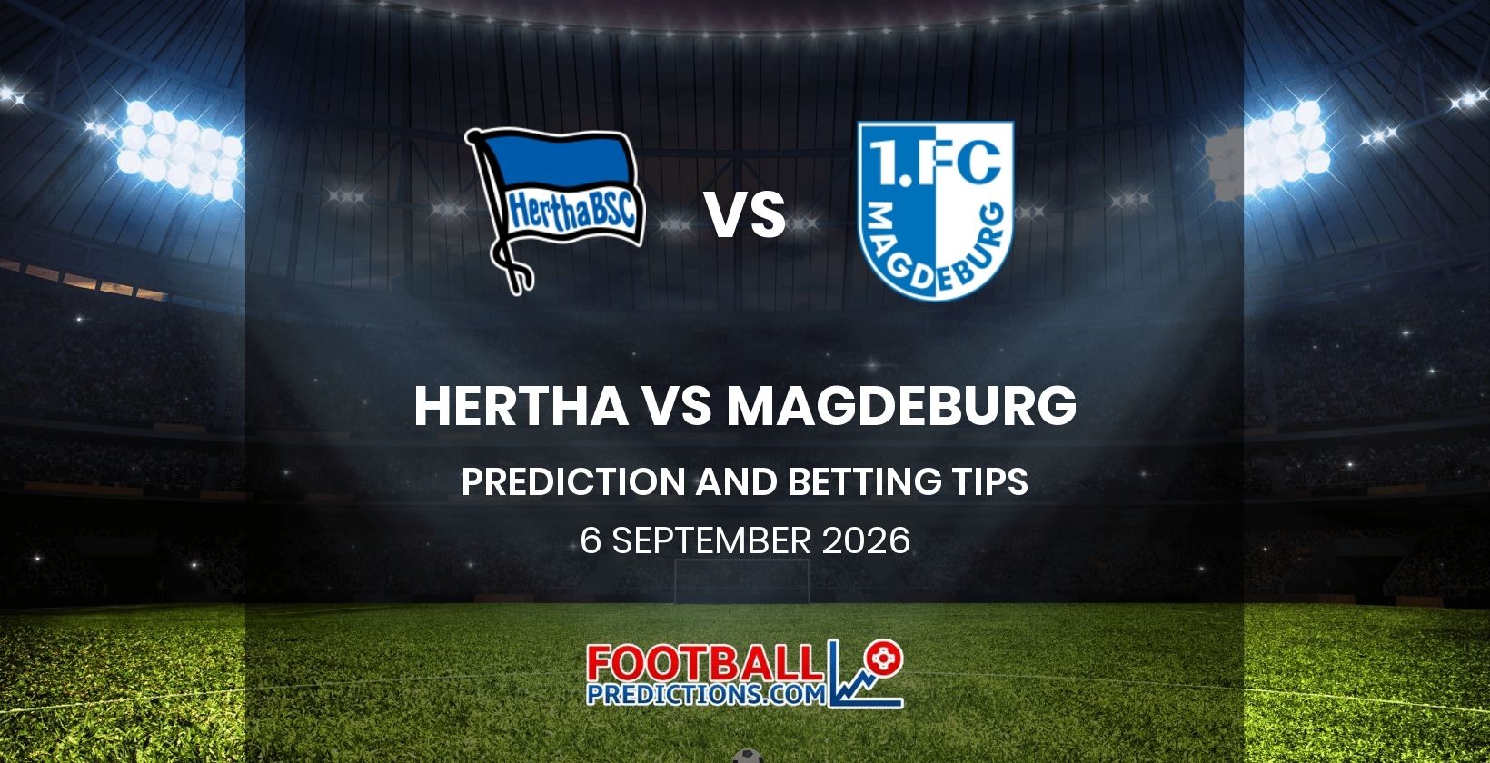 Hertha vs Magdeburg Prediction and Betting Tips 6 September 2026
