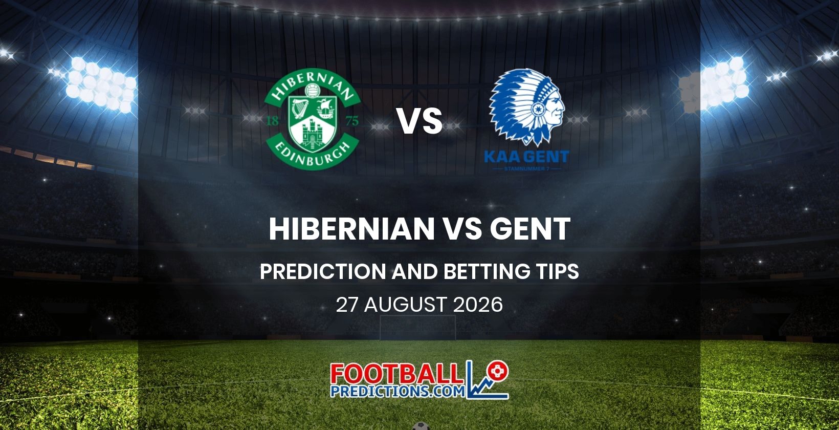 Hibernian vs Gent Prediction and Betting Tips 27 August 2026