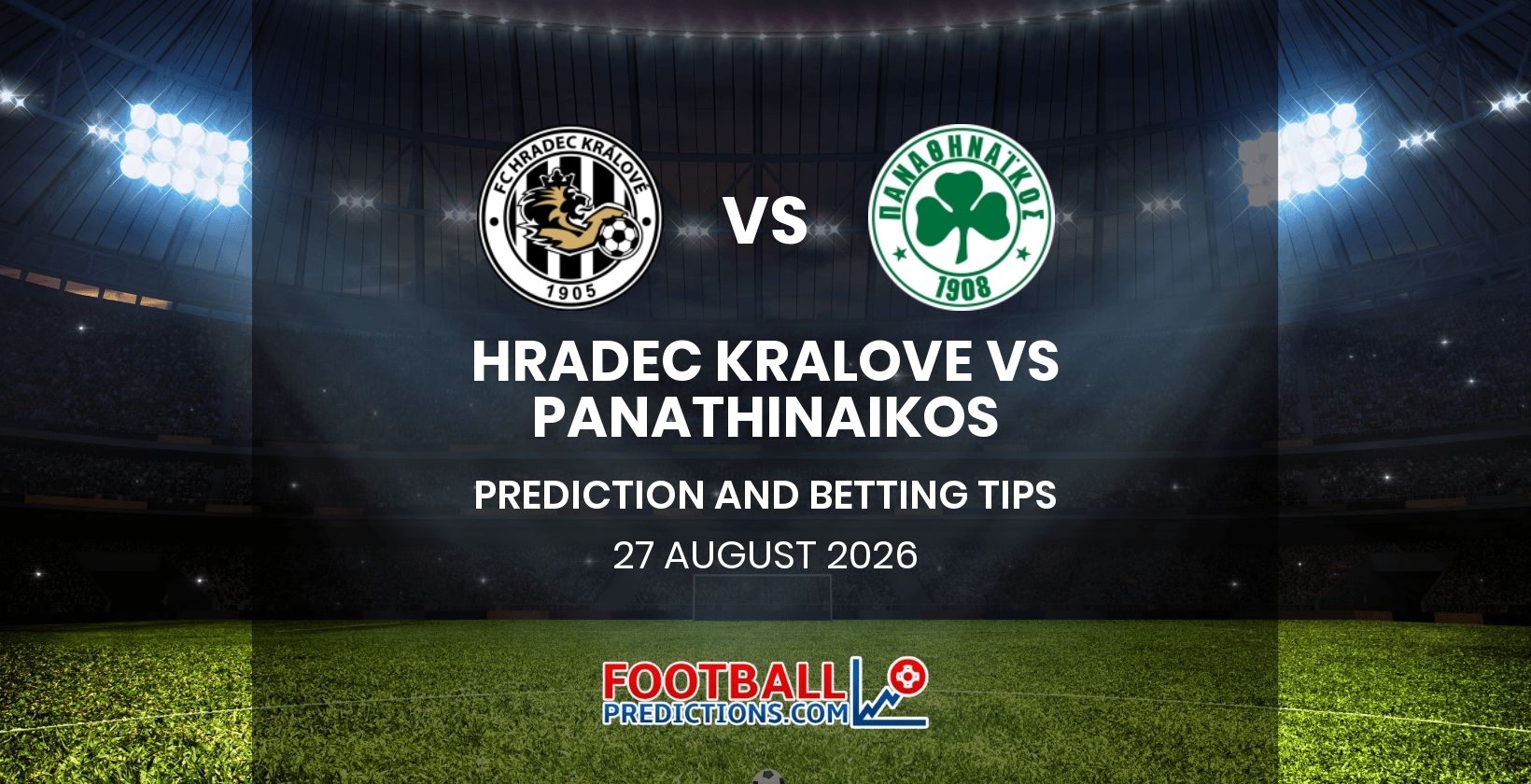 Hradec Kralove vs Panathinaikos Prediction and Betting Tips 27 August 2026