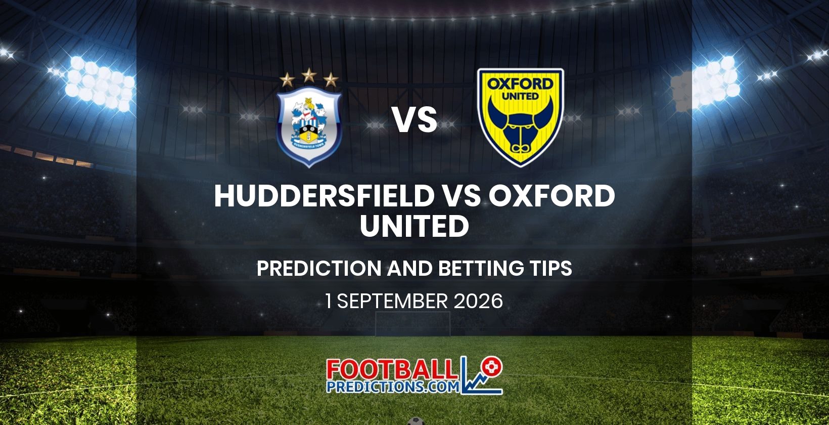 Huddersfield vs Oxford United Prediction and Betting Tips 1 September 2026