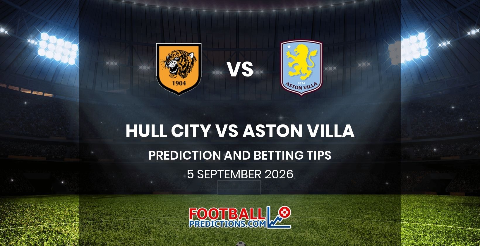 Hull City vs Aston Villa Prediction and Betting Tips 5 September 2026