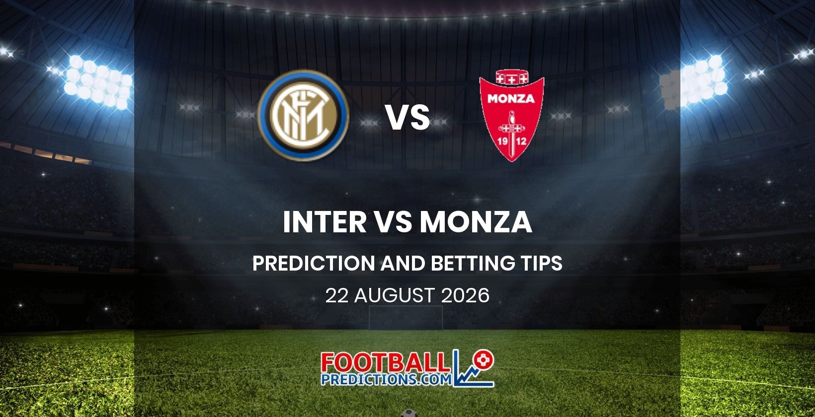 Inter vs Monza Prediction and Betting Tips 22 August 2026