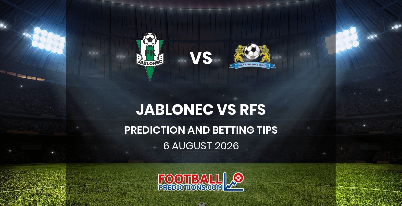 Jablonec vs RFS Prediction and Betting Tips 6 August 2026