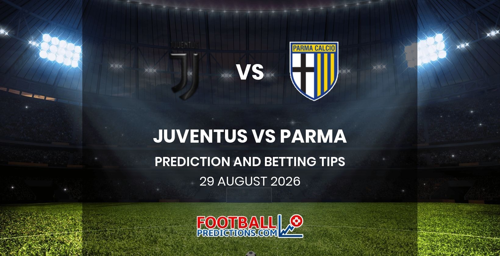 Juventus vs Parma Prediction and Betting Tips 29 August 2026