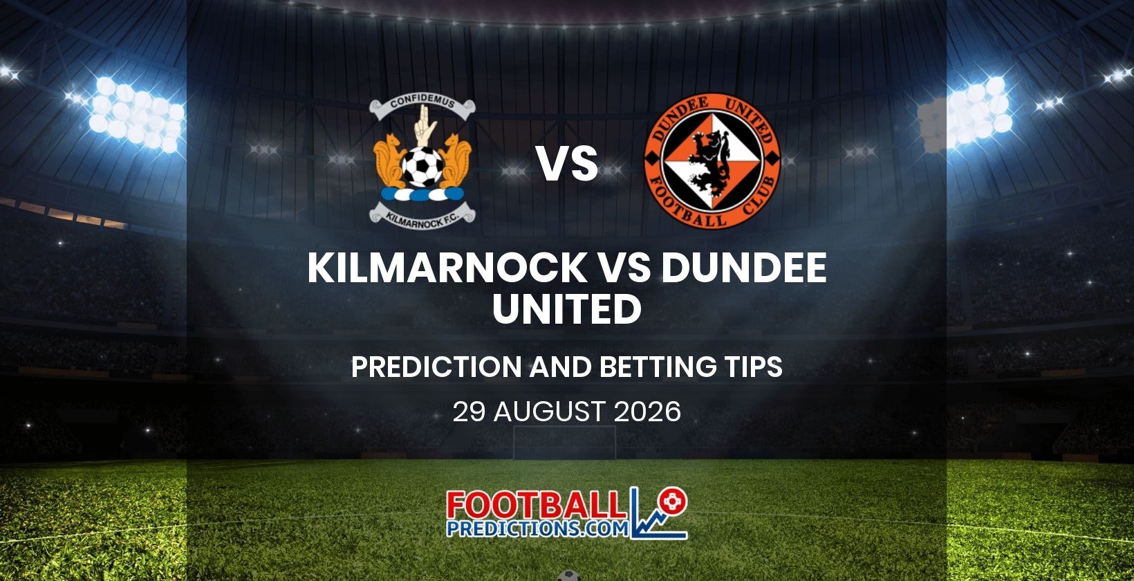Kilmarnock vs Dundee United Prediction and Betting Tips 29 August 2026