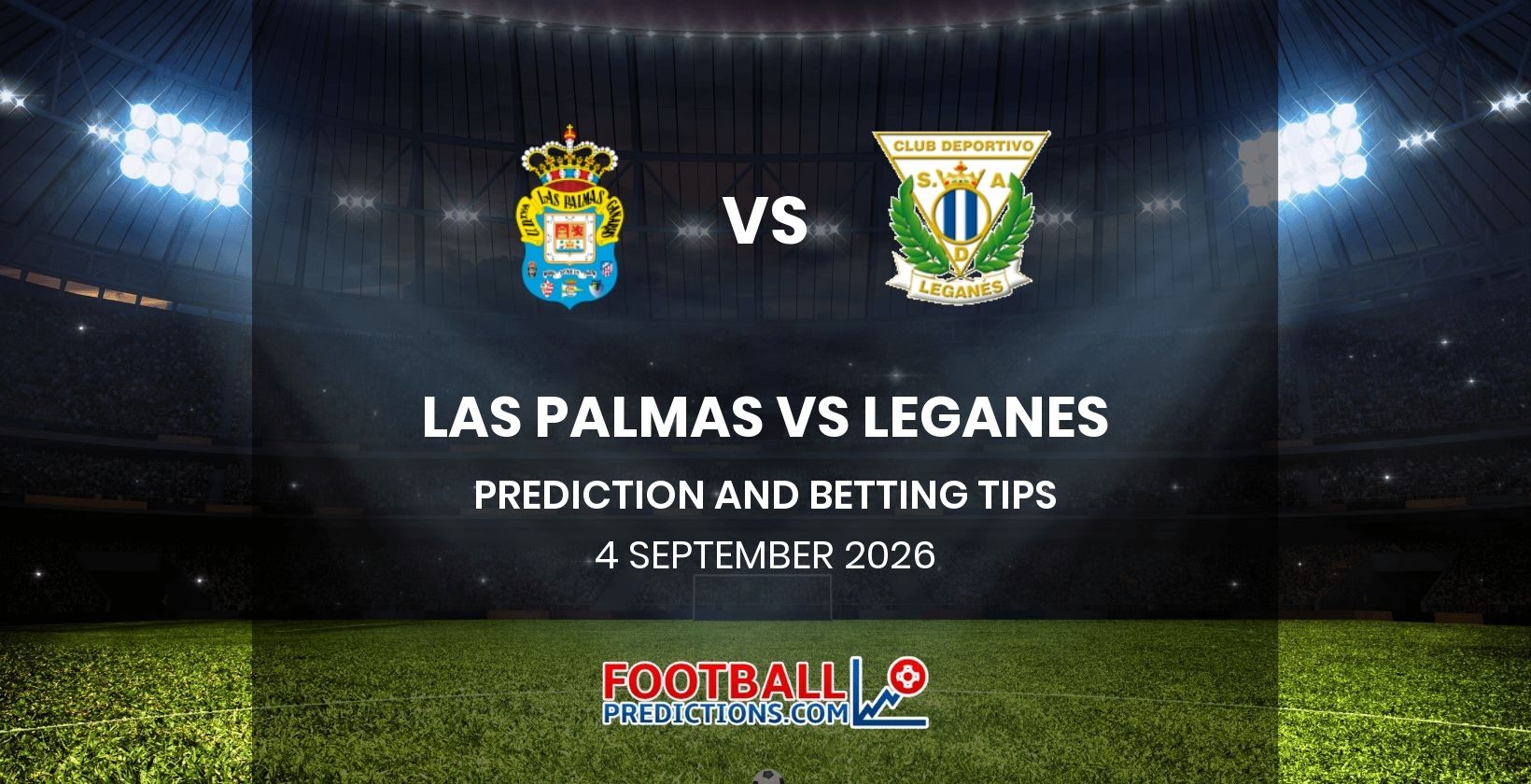 Las Palmas vs Leganes Prediction and Betting Tips 4 September 2026