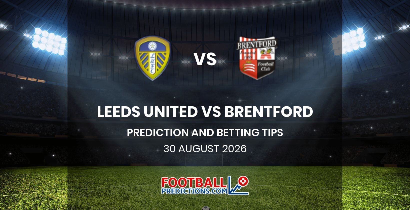 Leeds United vs Brentford Prediction and Betting Tips 30 August 2026